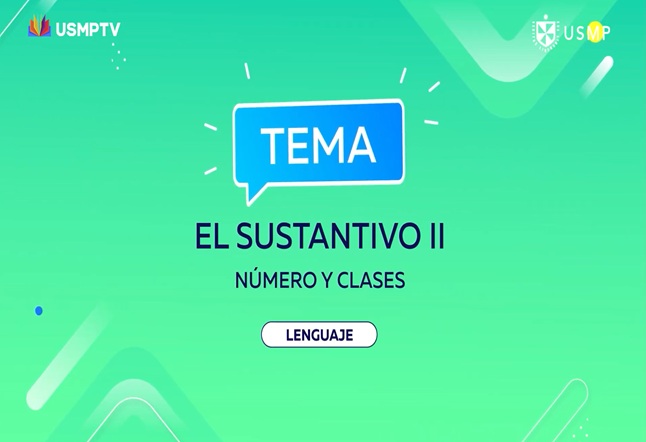 Capítulo N° 17: El sustantivo II: número y clases. Escribimos y narramos cuentos populares II.El texto y sus propiedades II: adecuación, coherencia y cohesión.